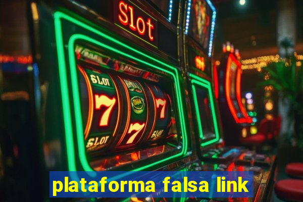 plataforma falsa link